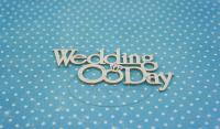 ПРЕДЗАКАЗ! Чипборд Надпись Wedding Day 2 , Goldenchip